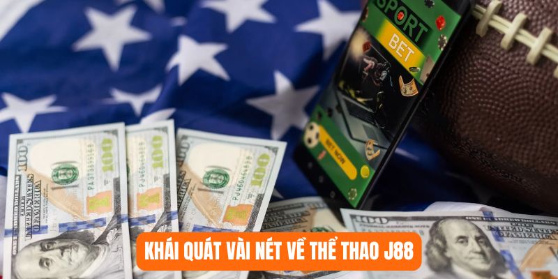 Khái quát vài nét về thể thao J88